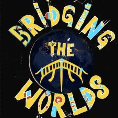 Bridging the Worlds